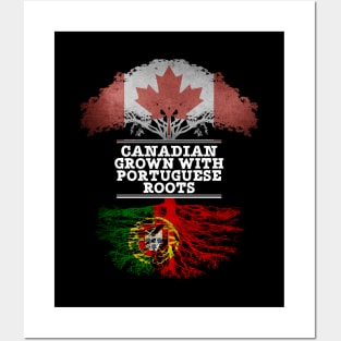 Canadian Grown With Portuguese Roots - Gift for Portuguese With Roots From Portugal Posters and Art